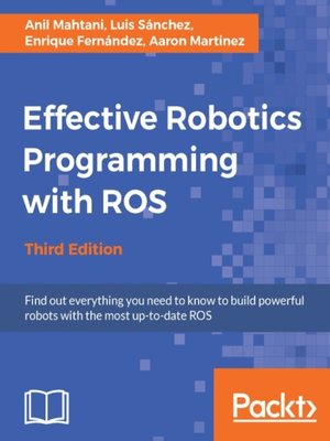 cover image of Effective Robotics Programming with ROS